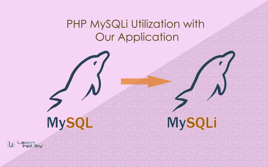 PHP MySQLi Utilization with Our Application ~ Learn Infinity