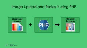 Image Upload and Resize it using PHP